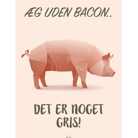 Hipd Plakat - A4 - Pig Bacon - OneSize - Hipd Plakat